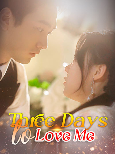 Three Days to Love Me